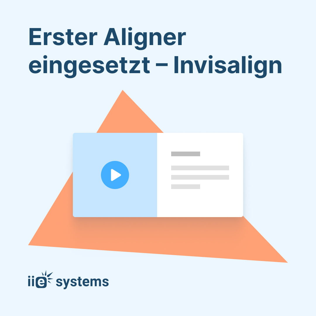 Erster Aligner eingesetzt – Invisalign