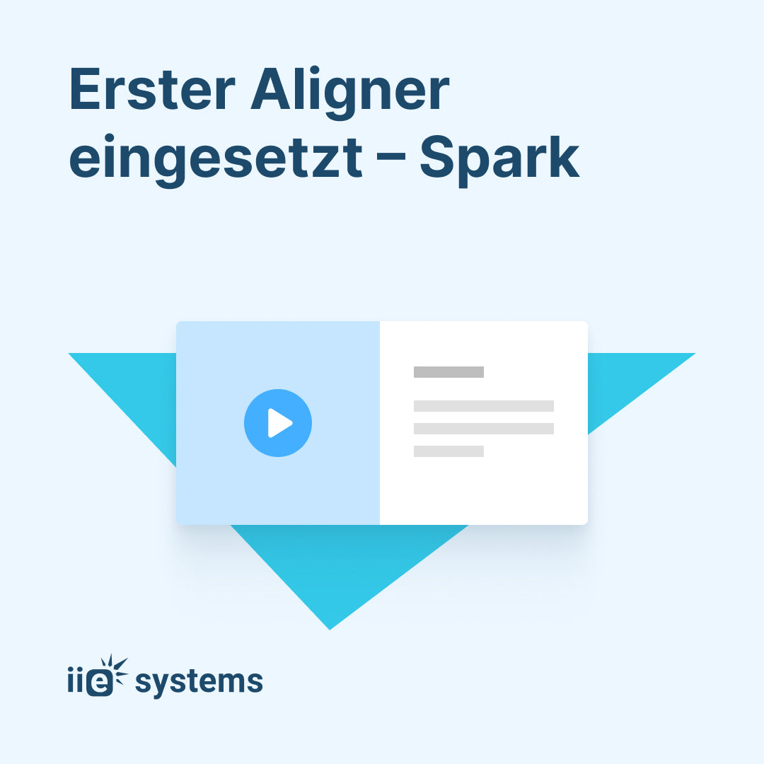 Erster Aligner eingesetzt - Spark