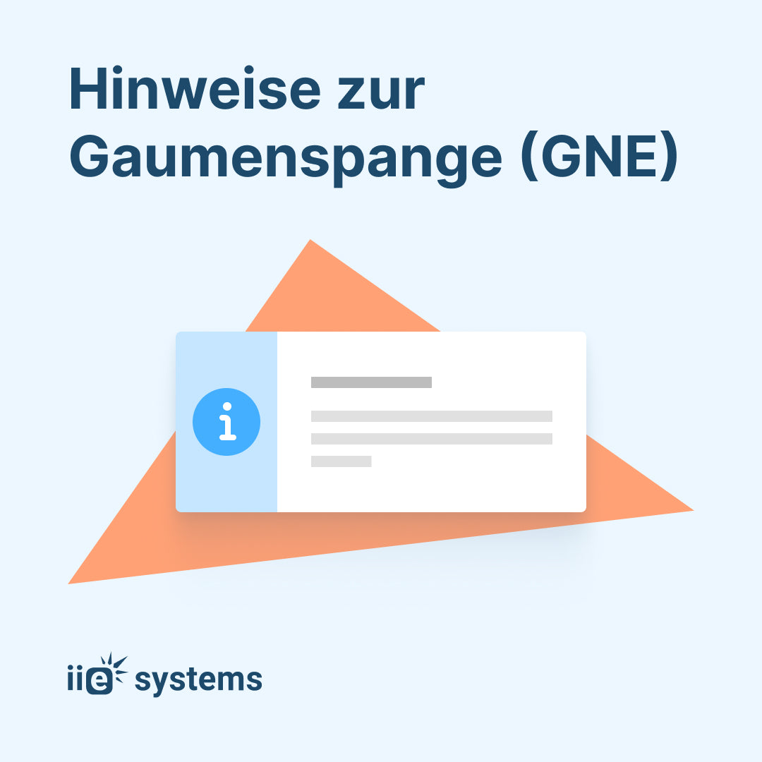 Hinweise zur Gaumenspange (GNE)